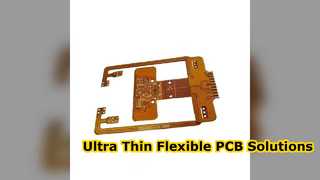 Thiết kế và sản xuất PCB linh hoạt siêu mỏng tùy chỉnh